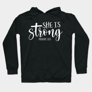 She is strong - christian quote design Hoodie